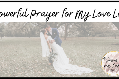 Powerful prayer for my love life. Pray for transformation in you and your future spouse. Pray for both of you to grow closer to God before each other.