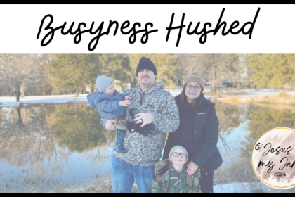 Busyness is everywhere. Learn to hush the busyness in life like Jesus.