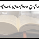 Spiritual warfare is a battle against the unseen that we have to combat with God.