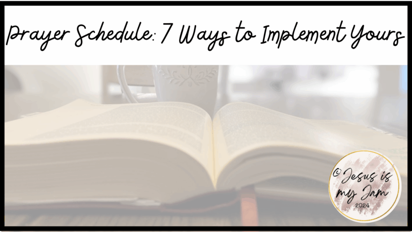 Getting a prayer schedule put in place is easier than you think. Pray for God to guide you through.