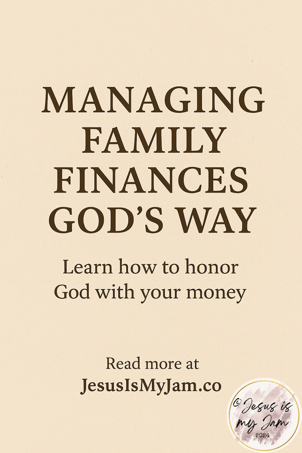 Managing family finances God's way is something married couples can work towards with prayer and teamwork.