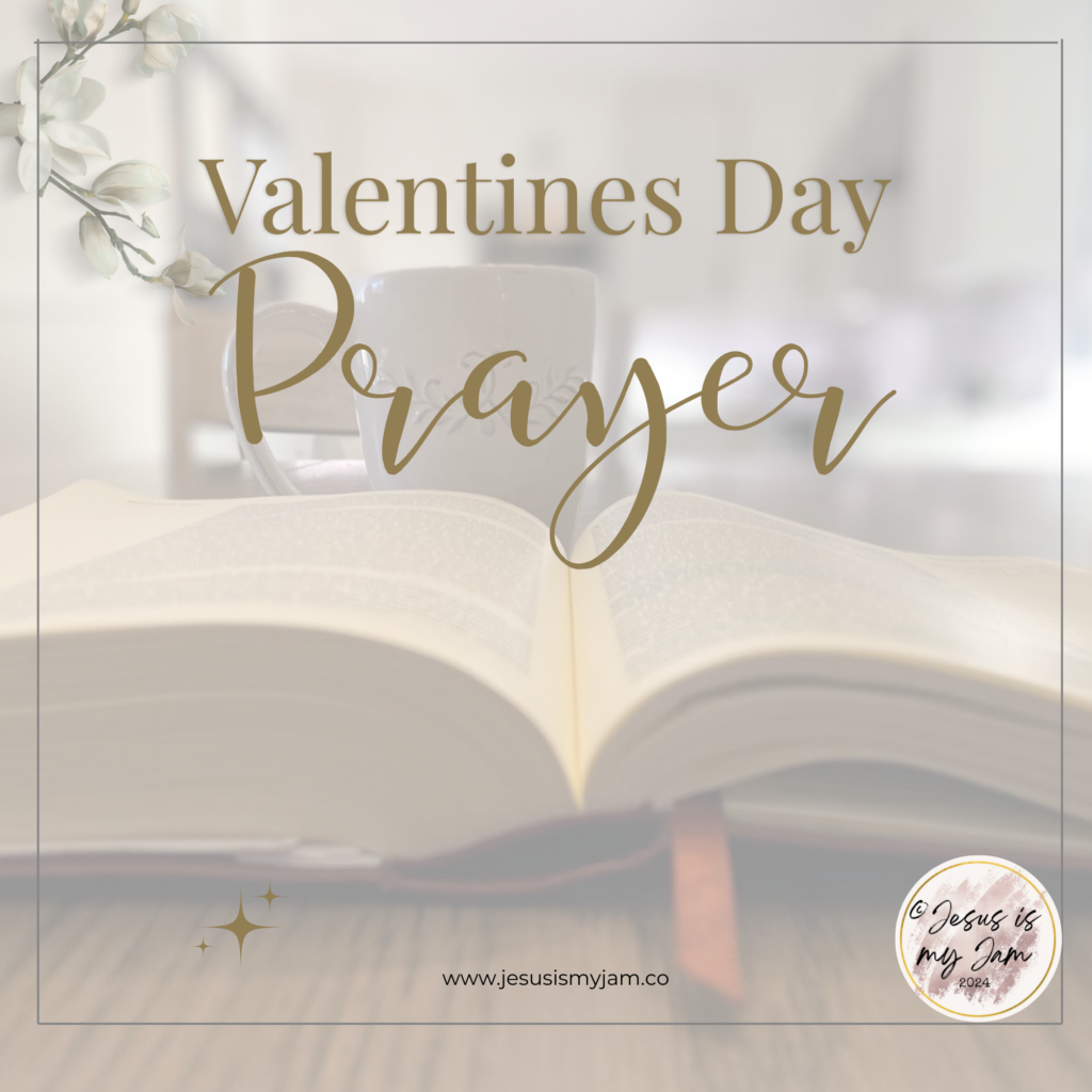 Valentines Day prayer with Bible